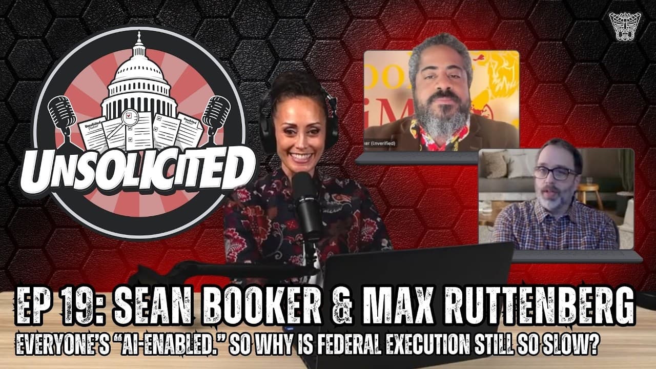 EP 19: Sean Booker & Max Ruttenberg - Everyone’s AI-Enabled. Why Is Federal Execution Still So Slow?