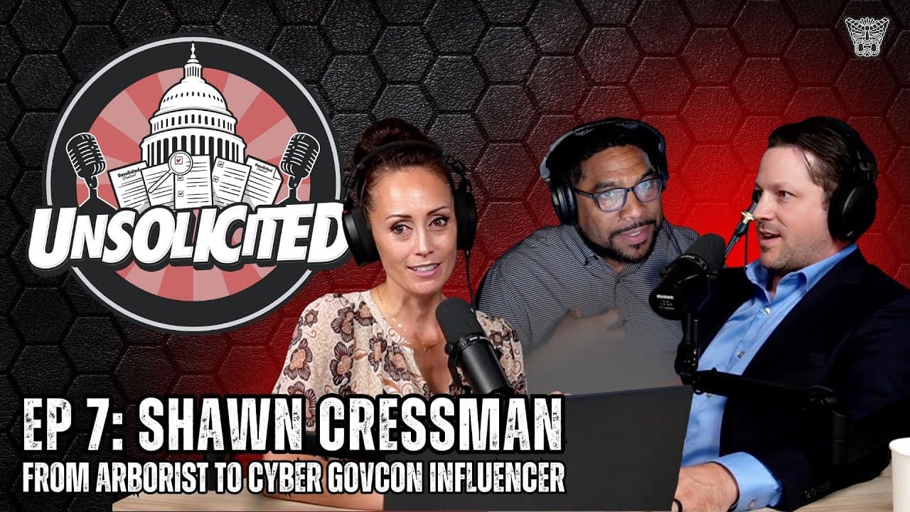 EP 7: Shawn Cressman - From Arborist to Cyber GovCon Influencer