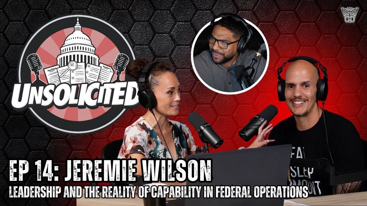 EP 14: Jeremie Wilson – Leadership and the Reality of Capability in Federal Operations