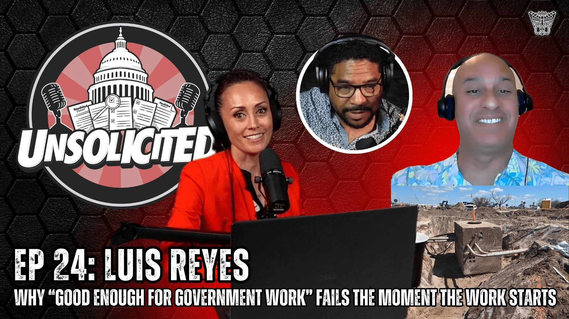 EP 24: Luis Reyes – Why “Good Enough for Government Work” Fails the Moment the Work Starts
